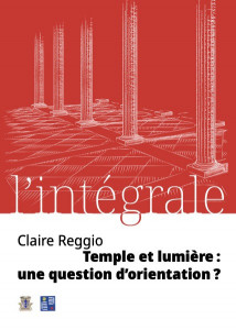 Temple et lumière : une question d’orientation ?, Claire Reggio
