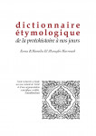 Dictionnaire étymologique, de la protohistoire à nos jours