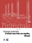 Il était une fois un mythe : Hiram, de Solange Sudarskis