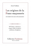 David Taillades - Les origines de la Franc-maçonnerie